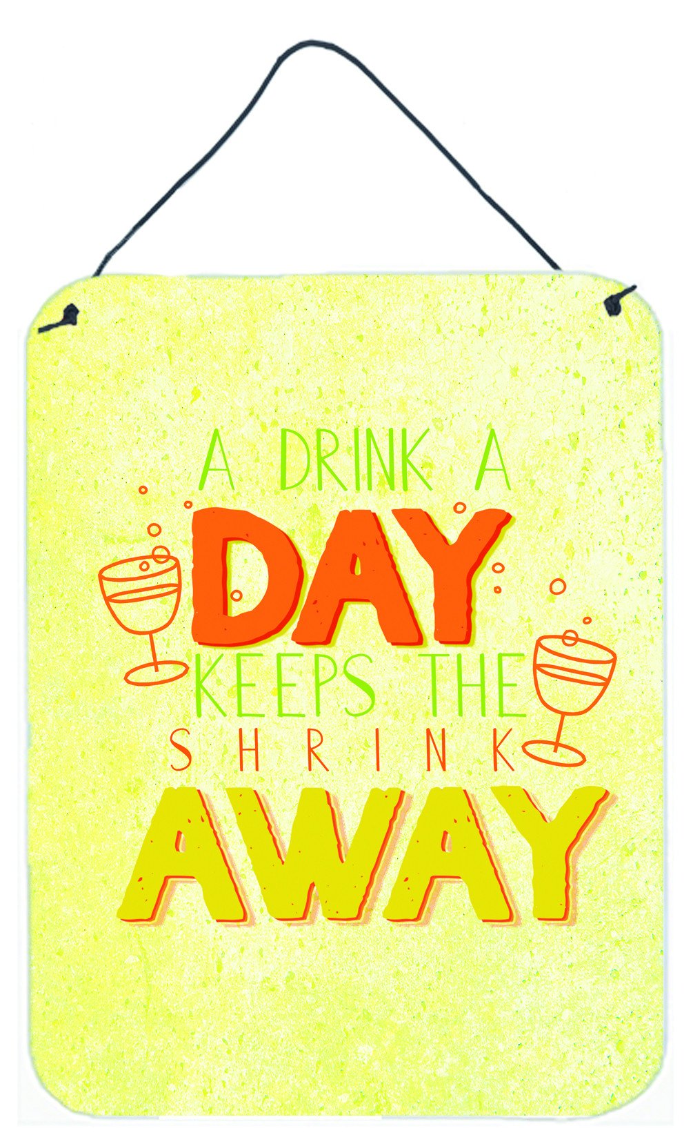 A Drink a Day Wall or Door Hanging Prints Aluminum Metal Sign Kitchen Wall Bar Bathroom Plaque Home Decor Front Door Plaque, 12x16, Multicolor
